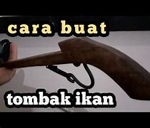 Contoh Tembak Ikan Dari Kayu