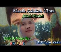 Masih Adakah Cinta Lirik Jamal Mirdad